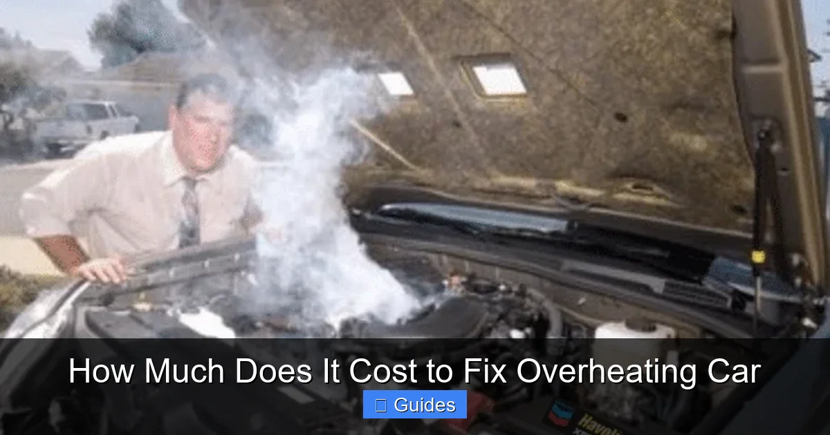 How Much Does It Cost to Fix Overheating Car