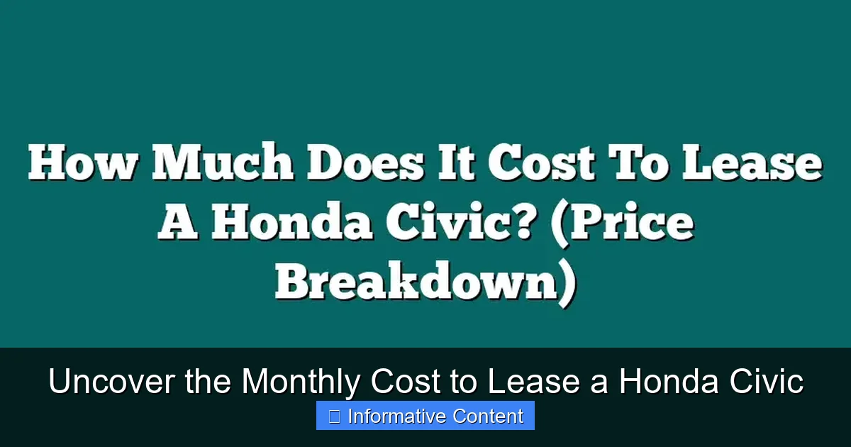Uncover the Monthly Cost to Lease a Honda Civic