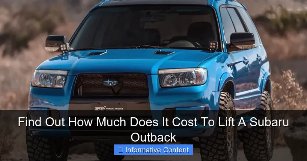 Find Out How Much Does It Cost To Lift A Subaru Outback