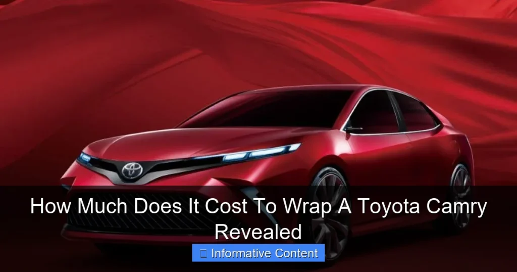 How Much Does It Cost To Wrap A Toyota Camry Revealed