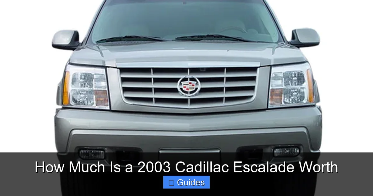 How Much Is a 2003 Cadillac Escalade Worth