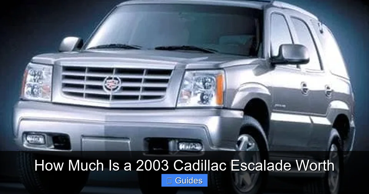 How Much Is a 2003 Cadillac Escalade Worth