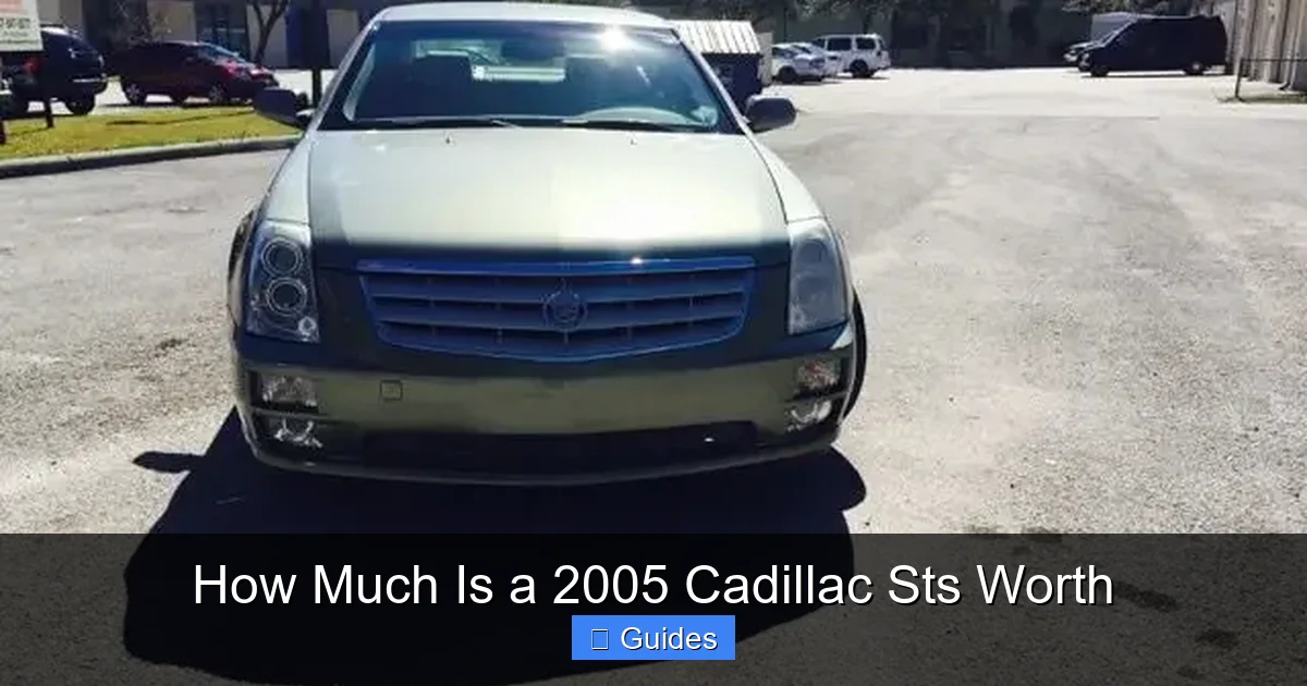 How Much Is a 2005 Cadillac Sts Worth