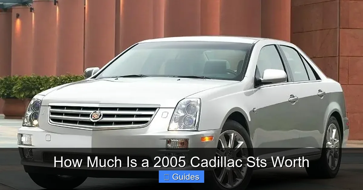 How Much Is a 2005 Cadillac Sts Worth