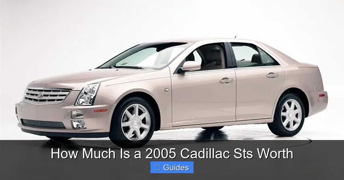How Much Is a 2005 Cadillac Sts Worth