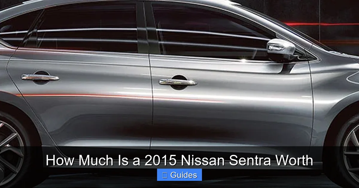 How Much Is a 2015 Nissan Sentra Worth