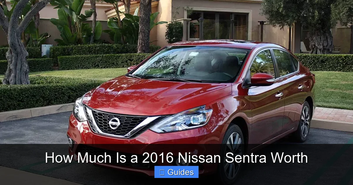How Much Is a 2016 Nissan Sentra Worth