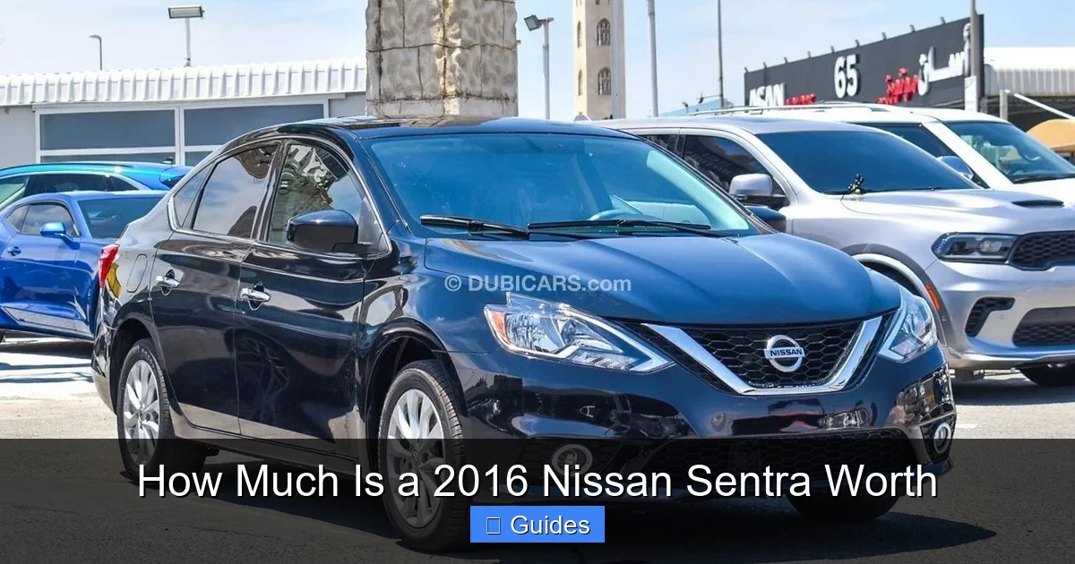 How Much Is a 2016 Nissan Sentra Worth