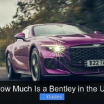 How Much Is a Bentley in the Uk