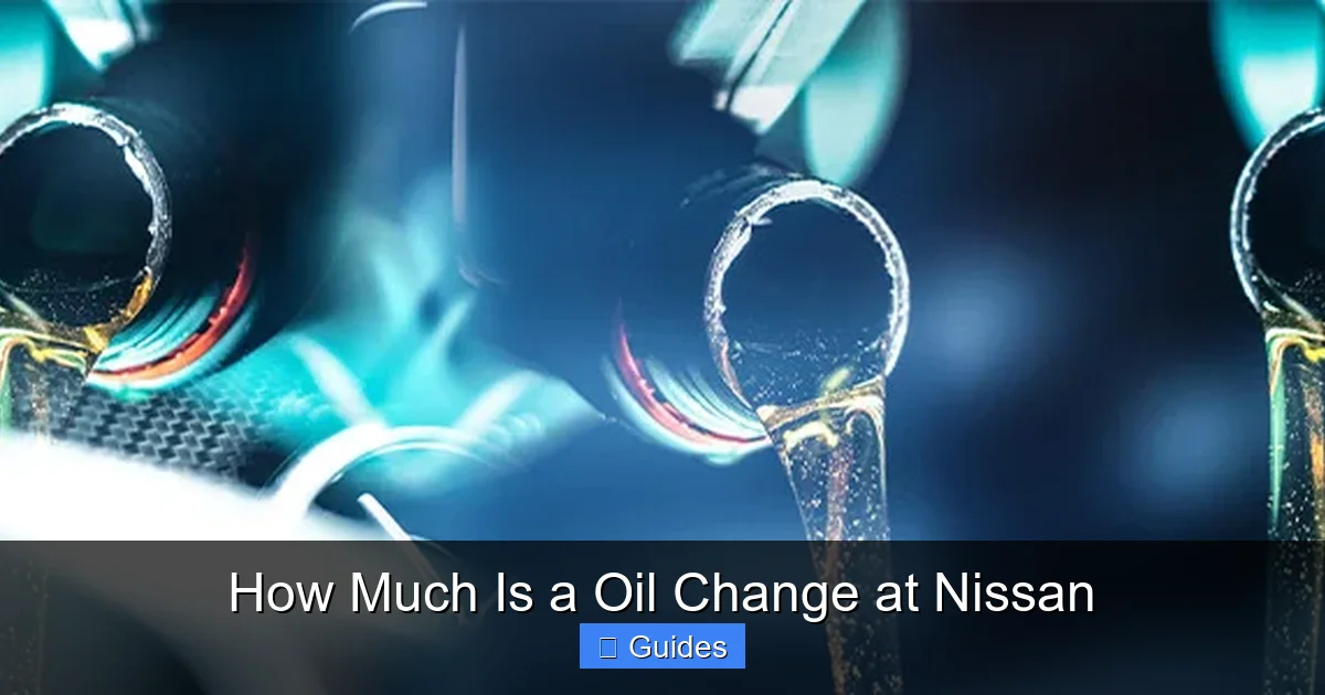 How Much Is a Oil Change at Nissan