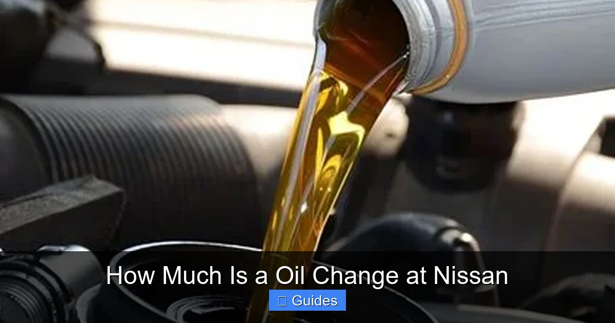 How Much Is a Oil Change at Nissan
