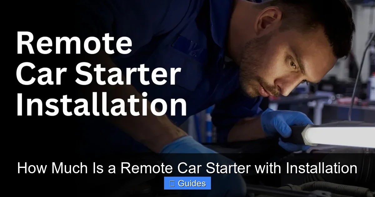 How Much Is a Remote Car Starter with Installation