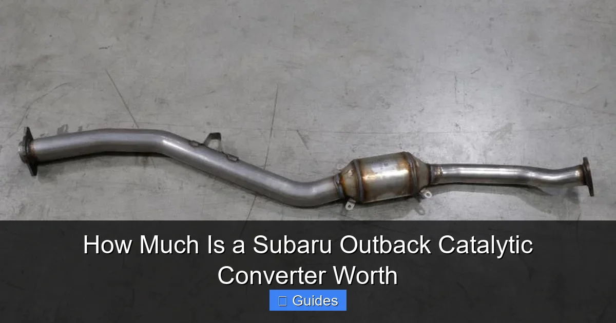 How Much Is a Subaru Outback Catalytic Converter Worth