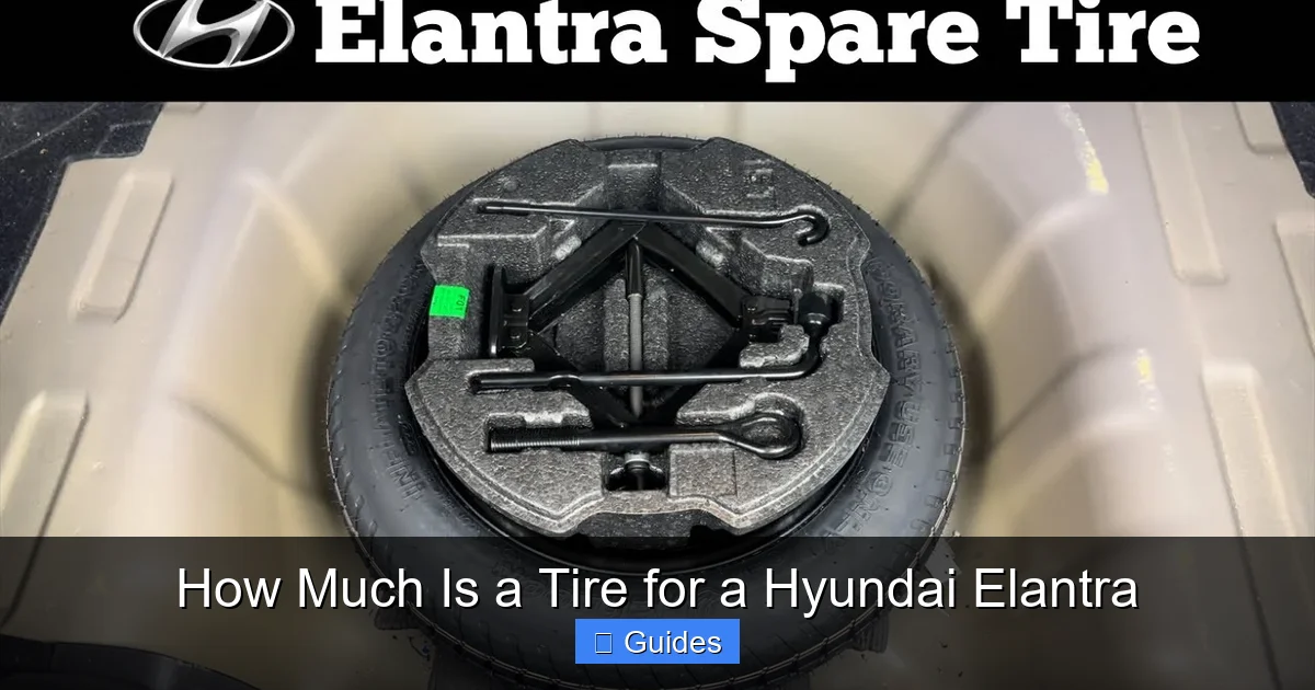 How Much Is a Tire for a Hyundai Elantra