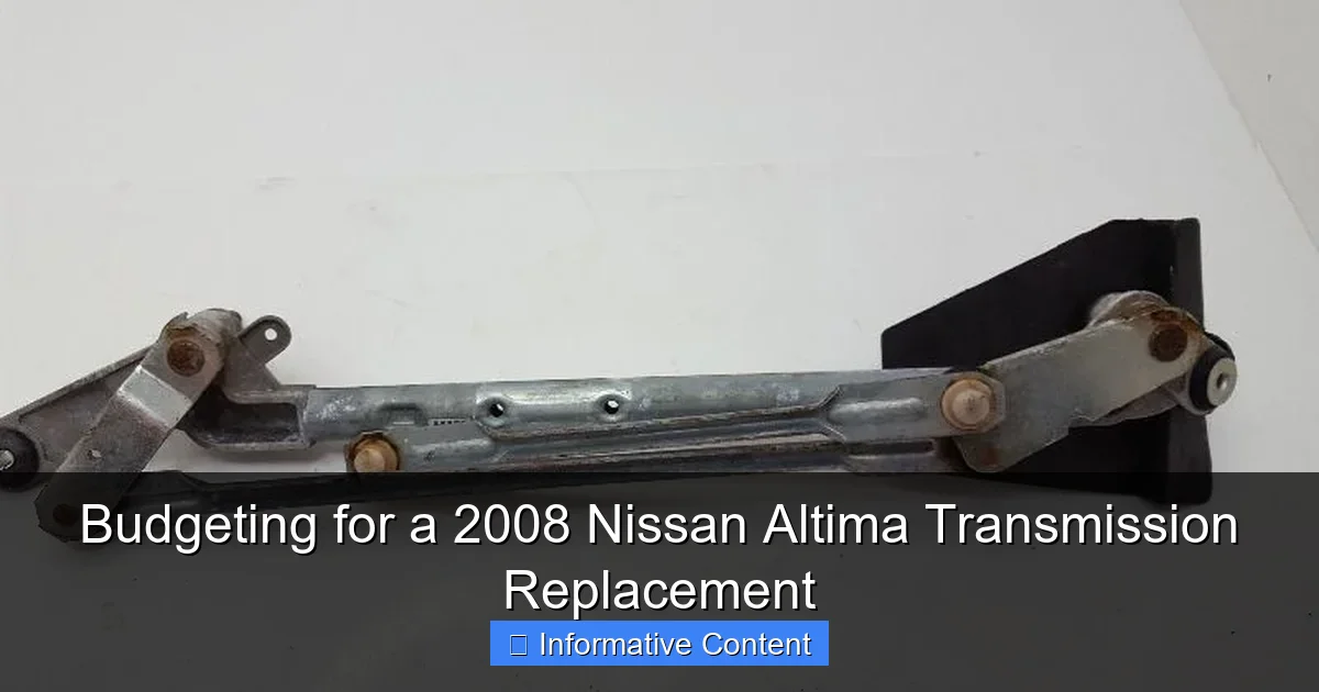 Budgeting for a 2008 Nissan Altima Transmission Replacement
