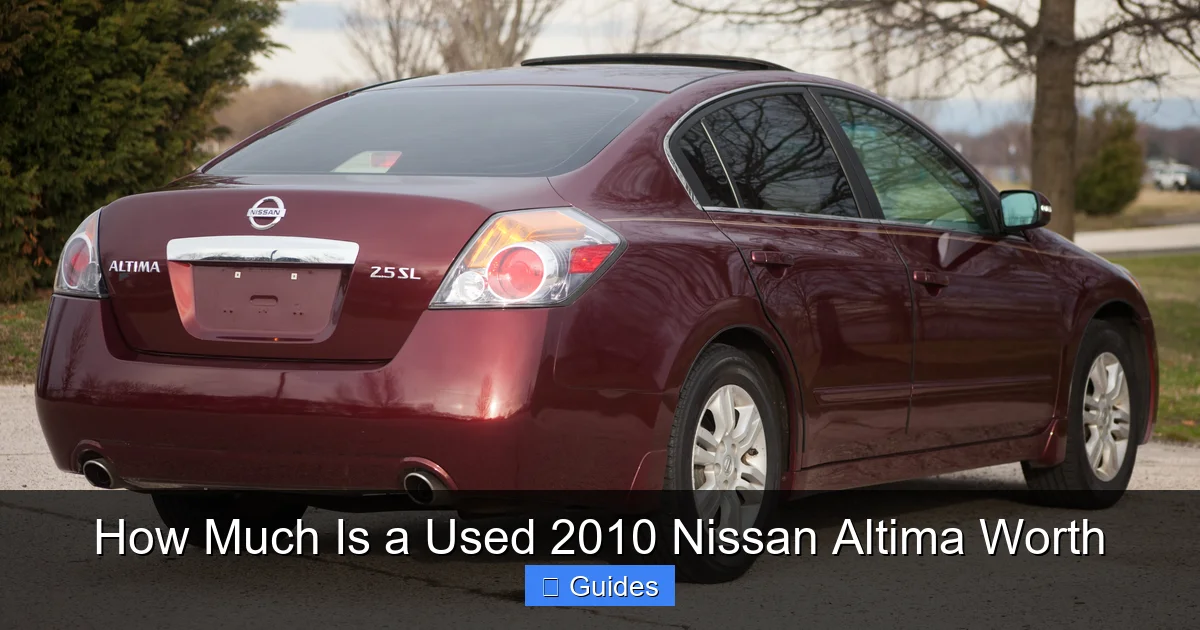 How Much Is a Used 2010 Nissan Altima Worth