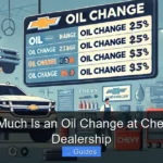 How Much Is an Oil Change at Chevrolet Dealership