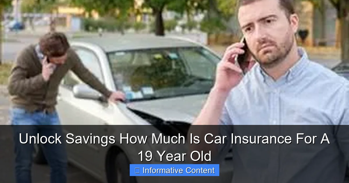 Unlock Savings How Much Is Car Insurance For A 19 Year Old