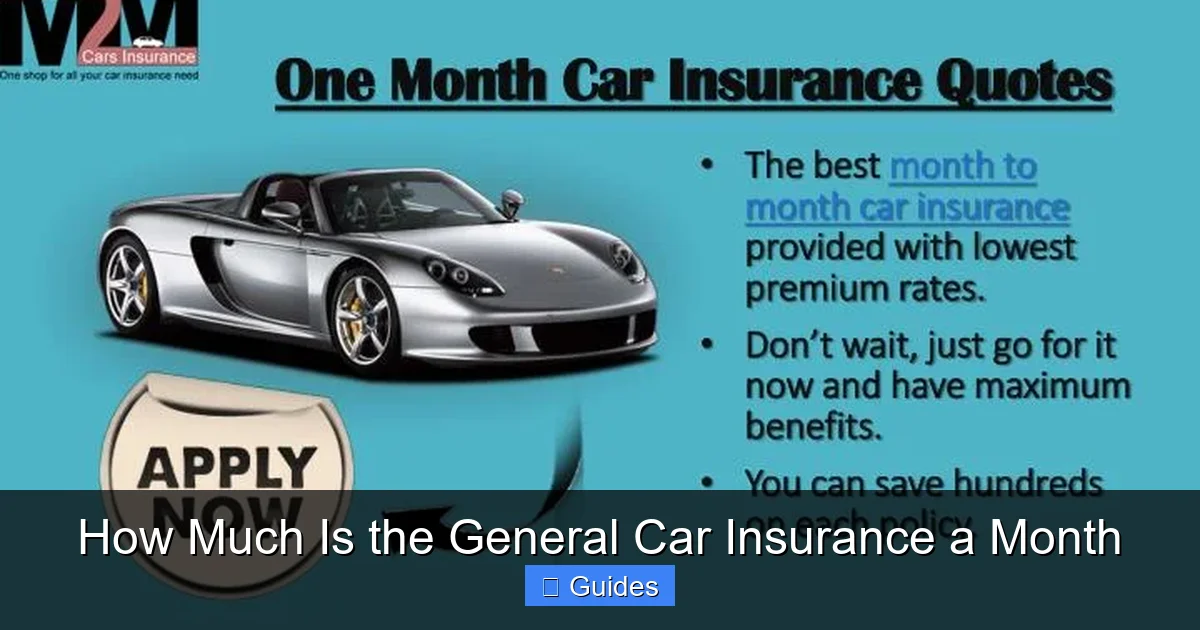 How Much Is the General Car Insurance a Month