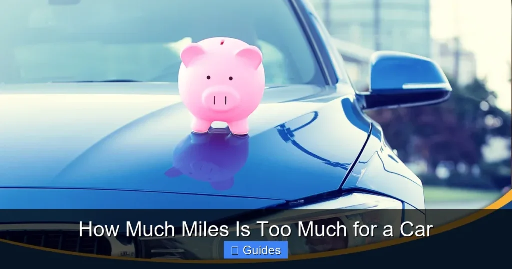 How Much Miles Is Too Much for a Car