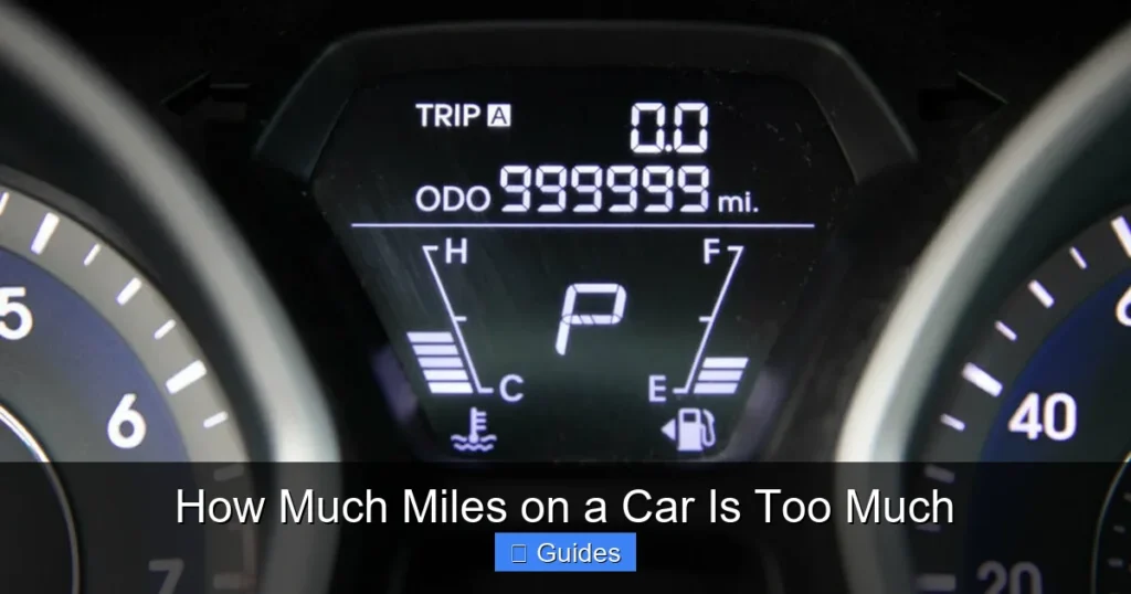 How Much Miles on a Car Is Too Much