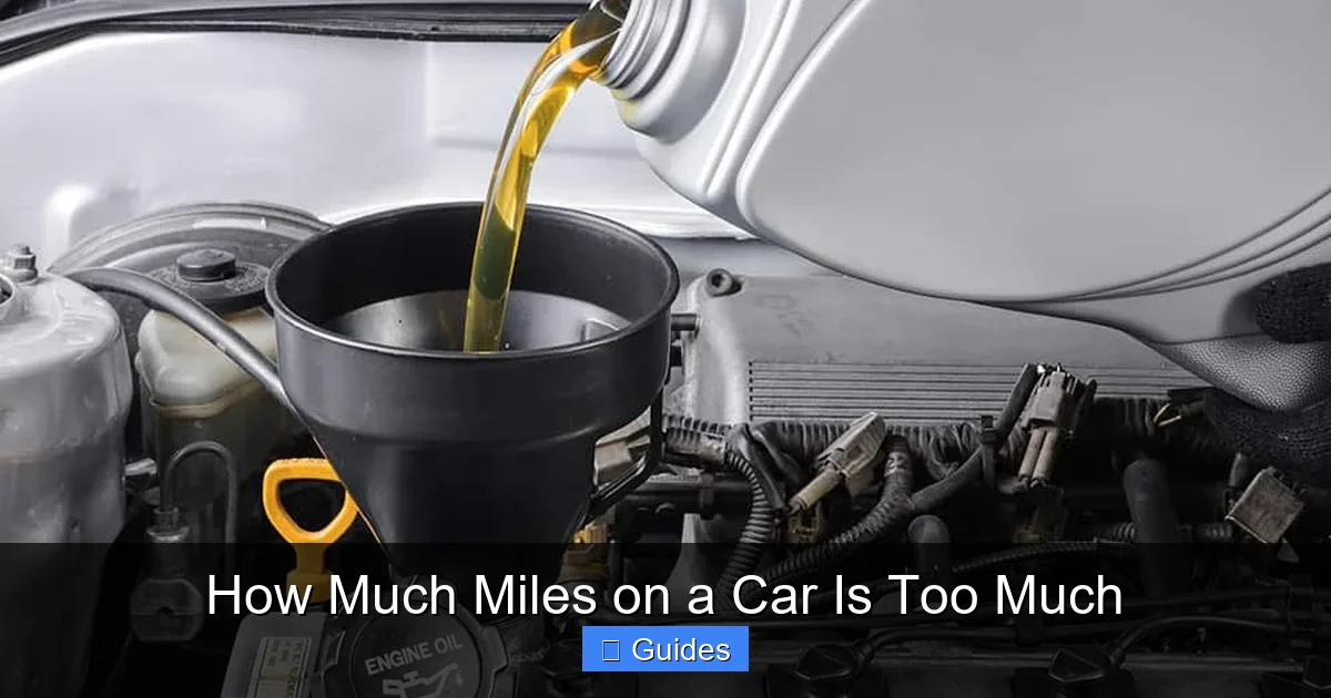 How Much Miles on a Car Is Too Much
