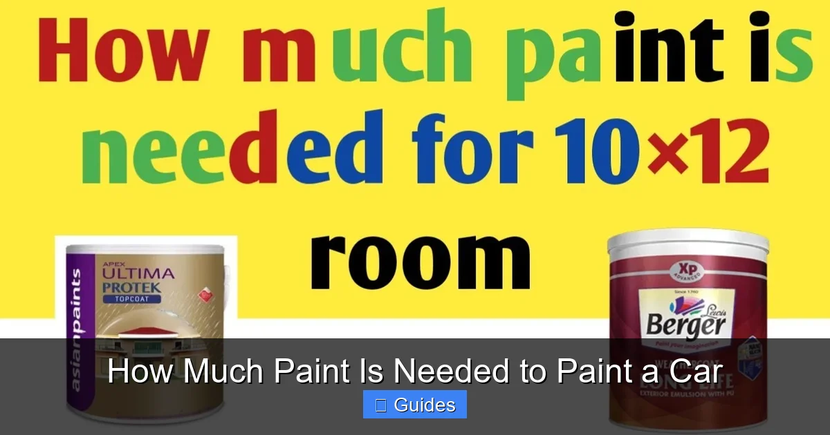 How Much Paint Is Needed to Paint a Car