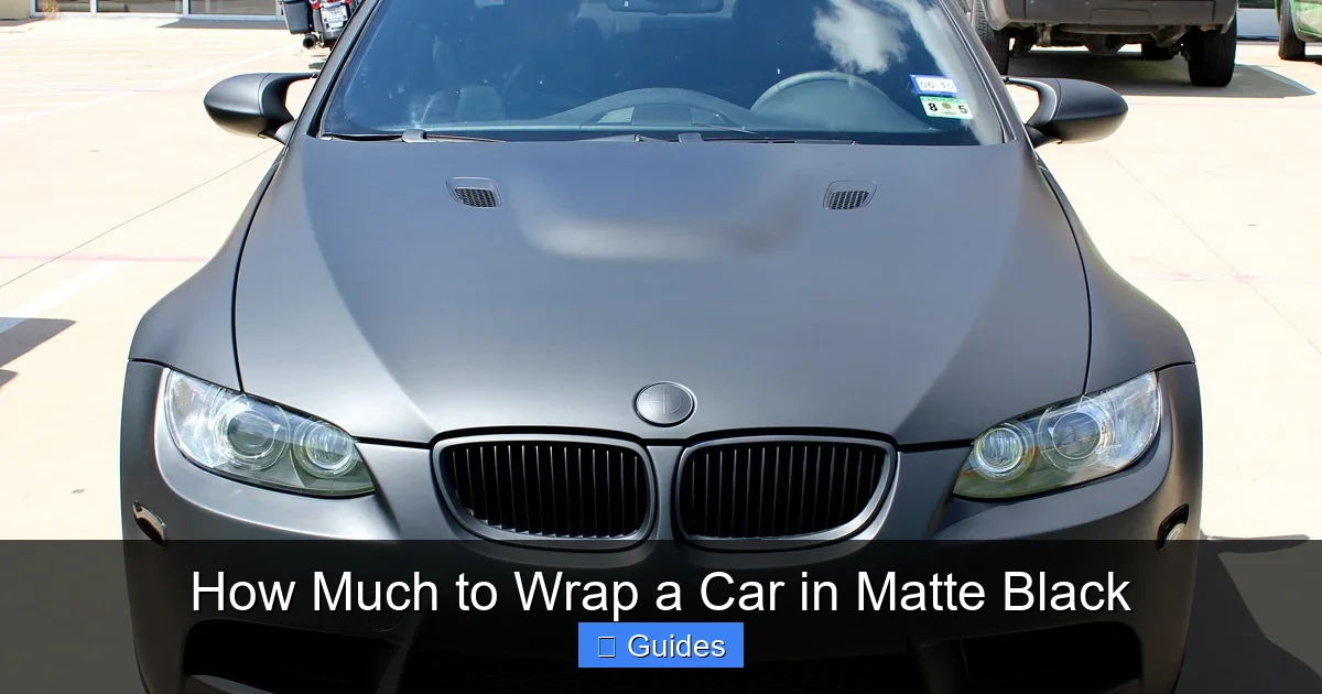 How Much to Wrap a Car in Matte Black