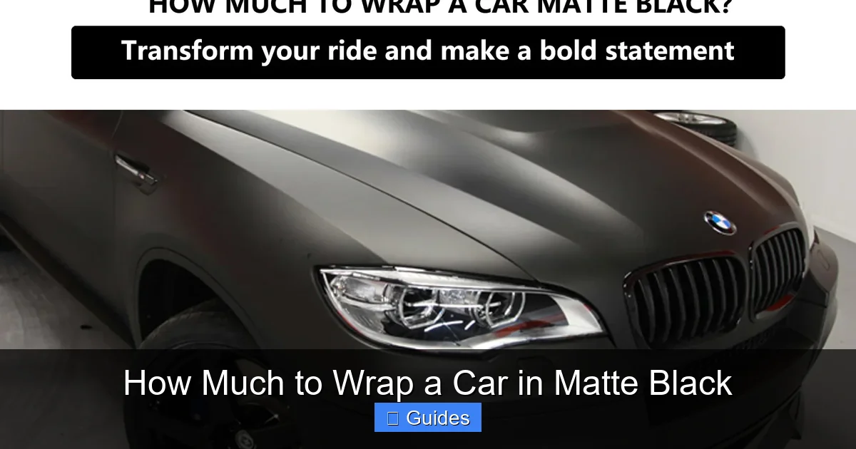 How Much to Wrap a Car in Matte Black