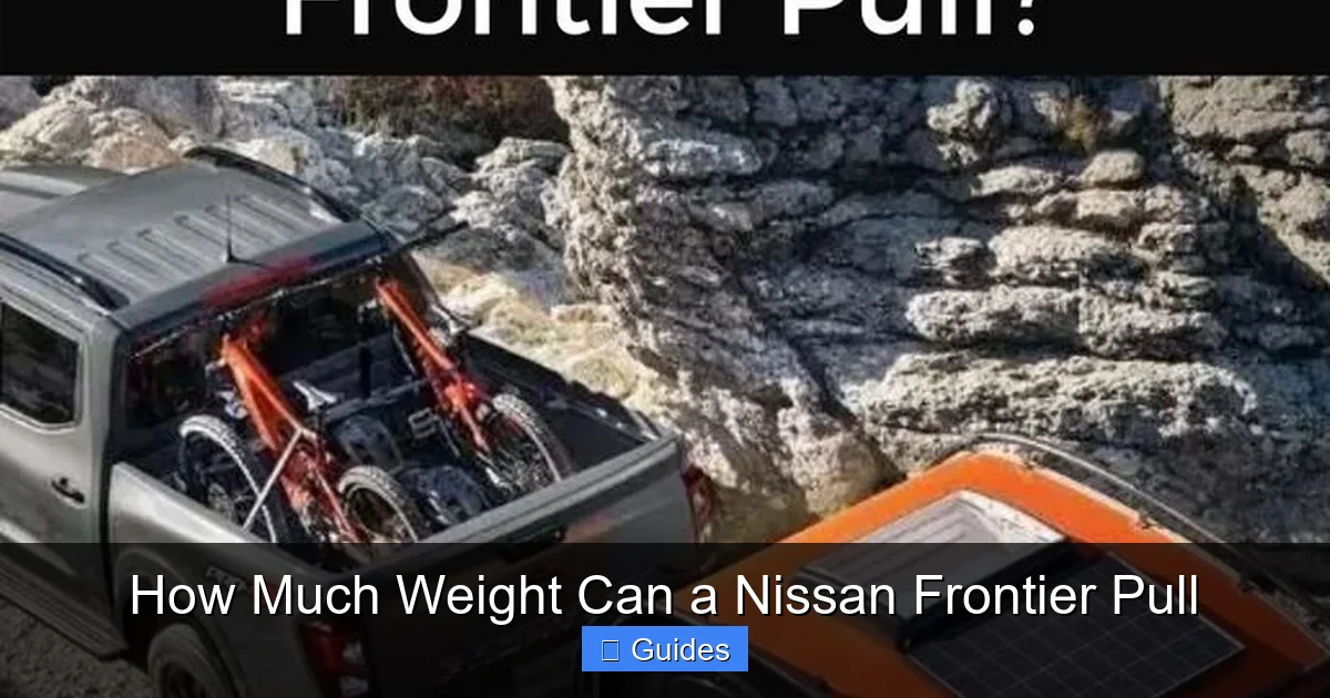 How Much Weight Can a Nissan Frontier Pull