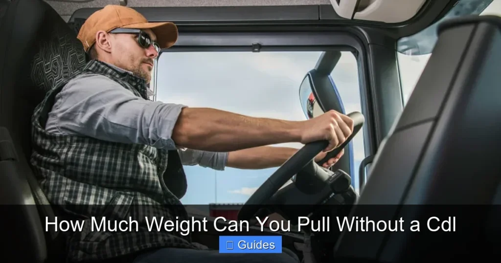 How Much Weight Can You Pull Without a Cdl