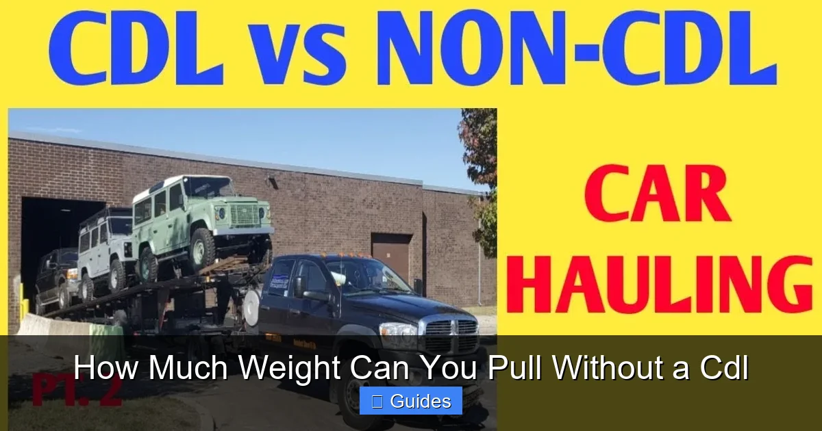 How Much Weight Can You Pull Without a Cdl