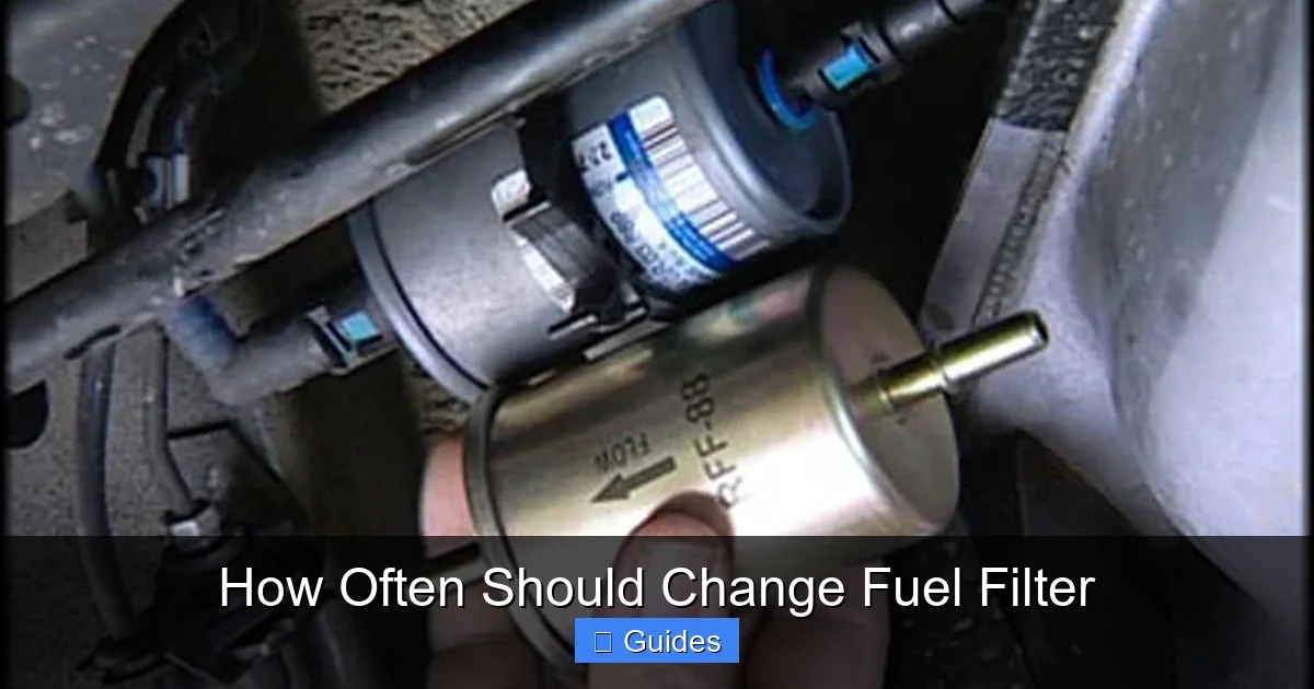 How Often Should Change Fuel Filter
