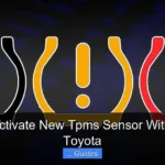 How to Activate New Tpms Sensor Without Tool Toyota