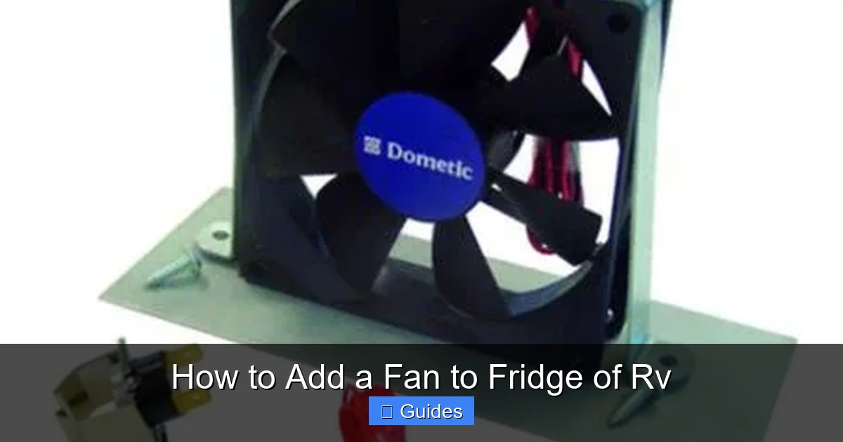 How to Add a Fan to Fridge of Rv