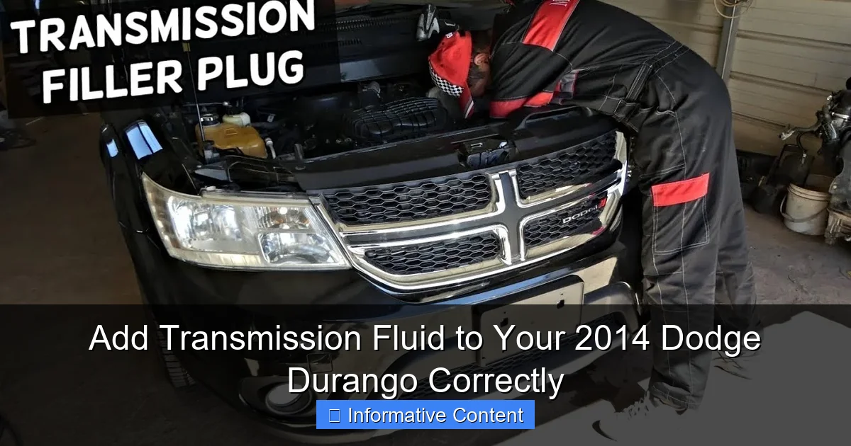 Add Transmission Fluid to Your 2014 Dodge Durango Correctly