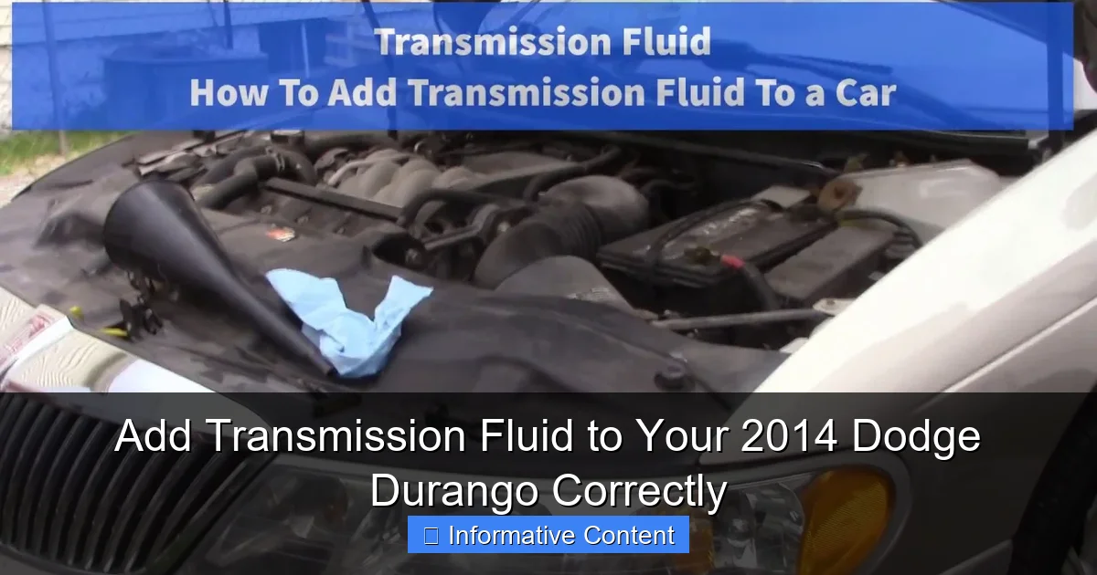 Add Transmission Fluid to Your 2014 Dodge Durango Correctly