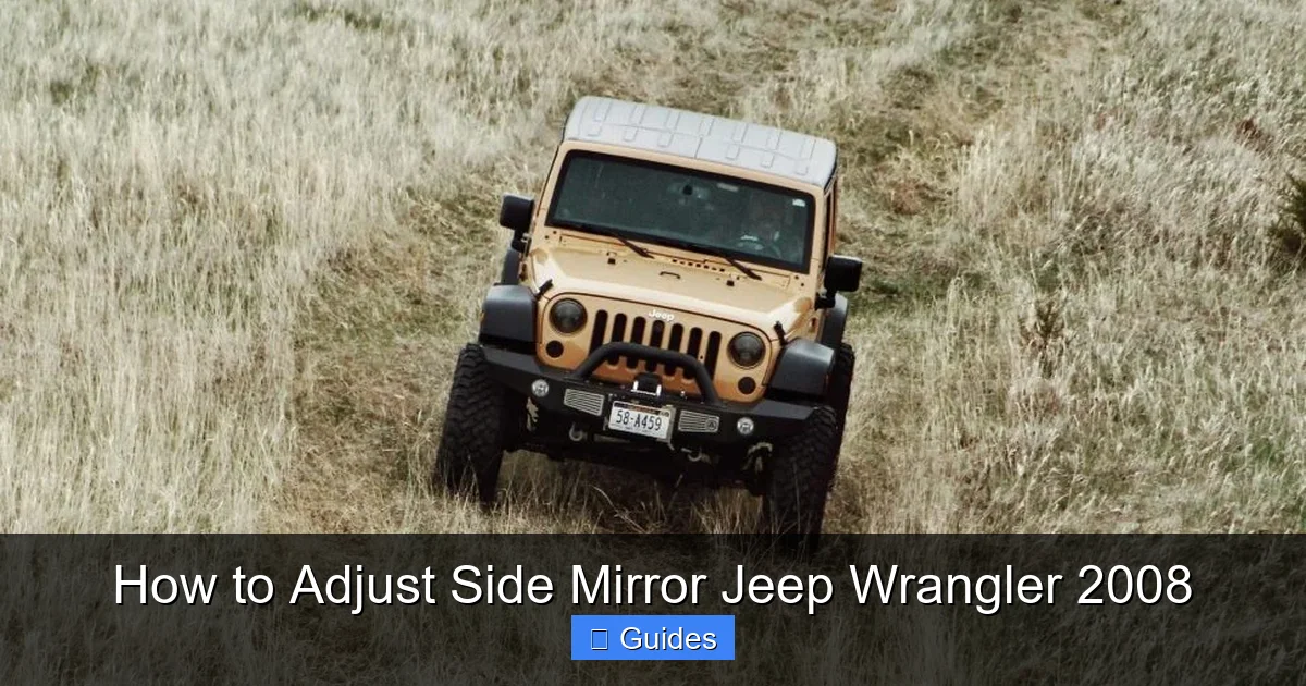 How to Adjust Side Mirror Jeep Wrangler 2008