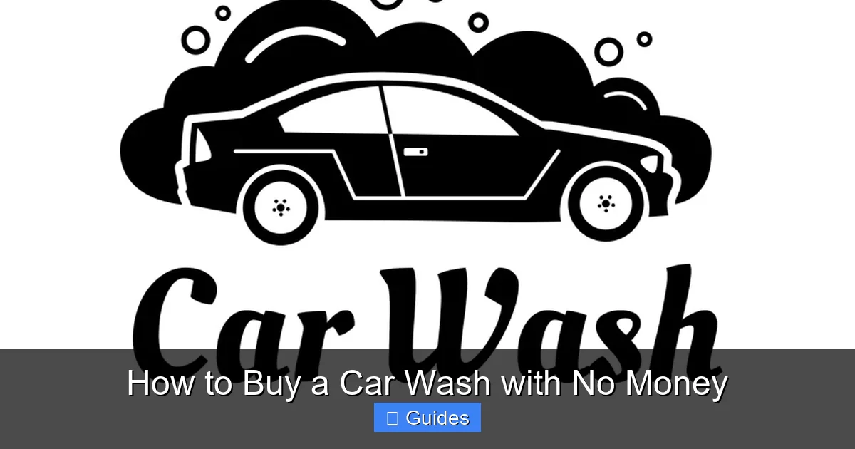 How to Buy a Car Wash with No Money