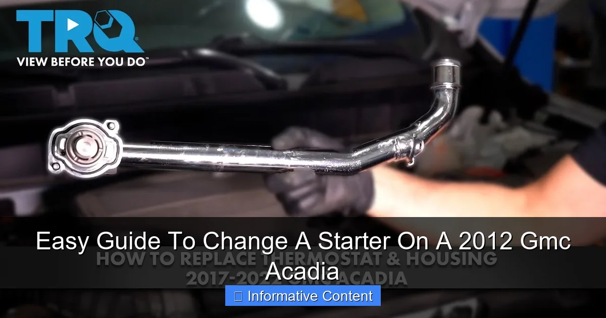 Easy Guide To Change A Starter On A 2012 Gmc Acadia