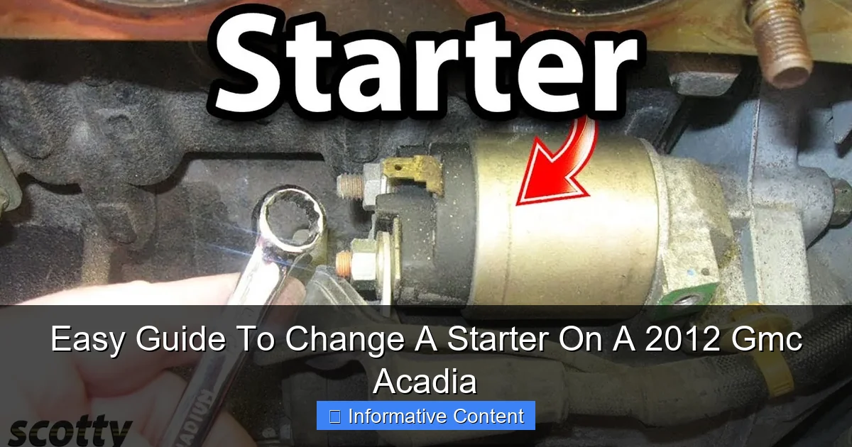 Easy Guide To Change A Starter On A 2012 Gmc Acadia