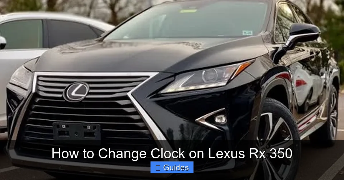How to Change Clock on Lexus Rx 350