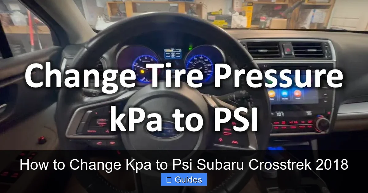 How to Change Kpa to Psi Subaru Crosstrek 2018