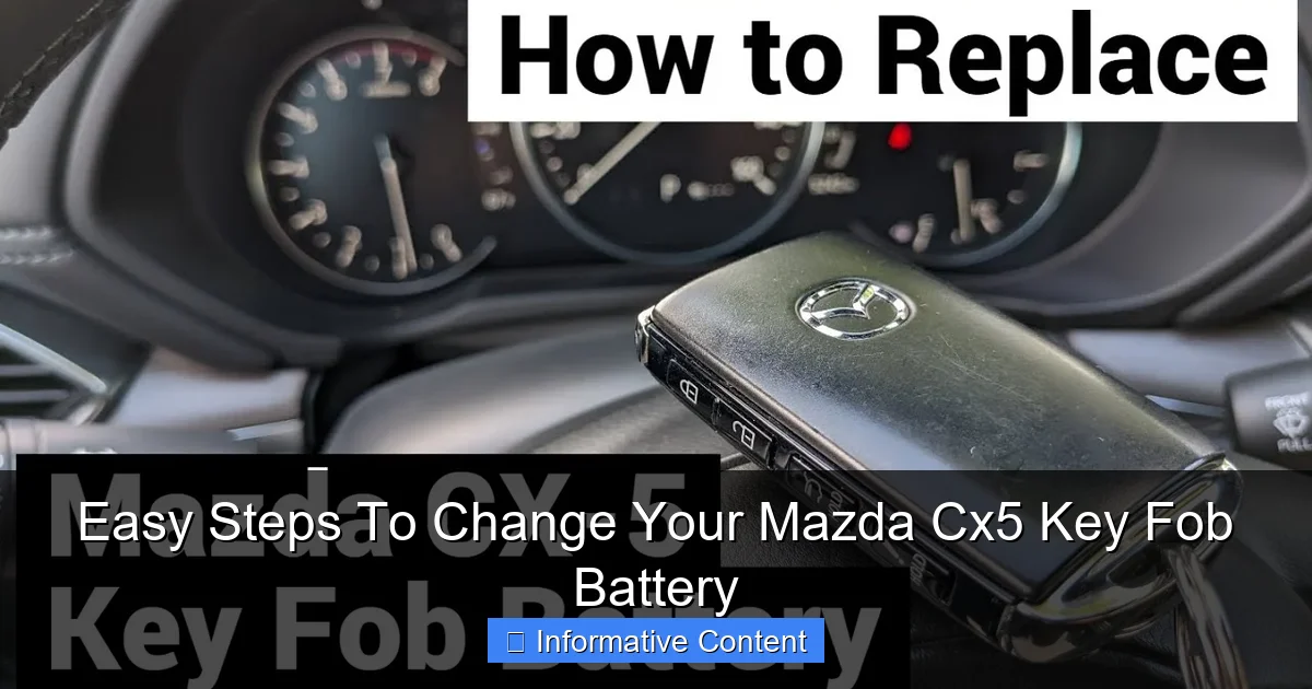 Easy Steps To Change Your Mazda Cx5 Key Fob Battery