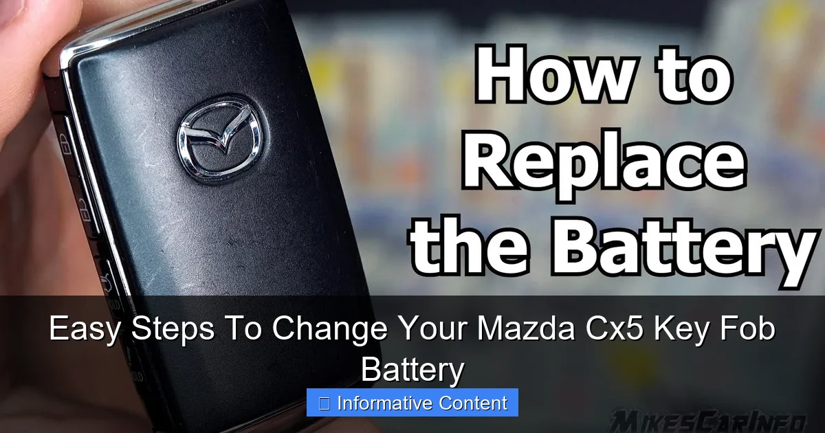 Easy Steps To Change Your Mazda Cx5 Key Fob Battery