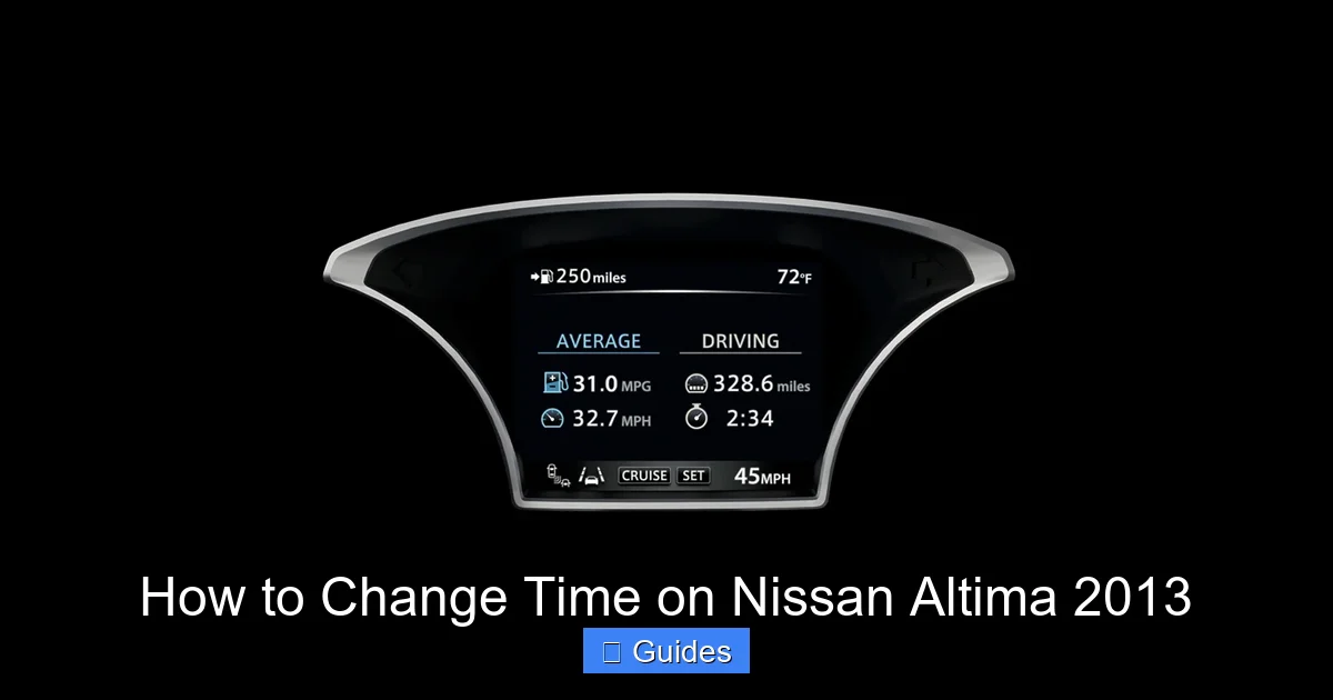 How to Change Time on Nissan Altima 2013
