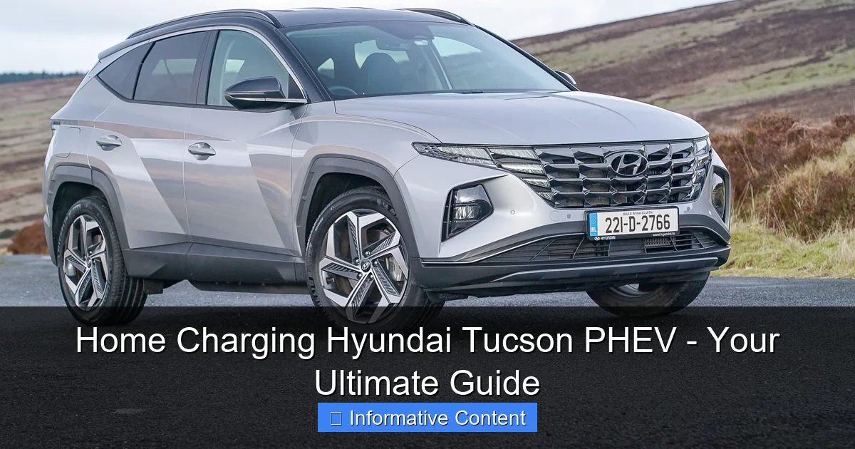 Home Charging Hyundai Tucson PHEV - Your Ultimate Guide