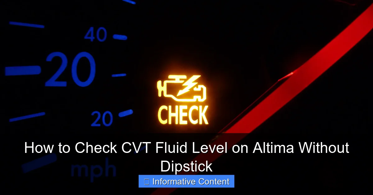 How to Check CVT Fluid Level on Altima Without Dipstick