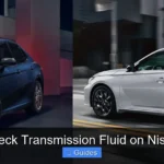 How to Check Transmission Fluid on Nissan Altima
