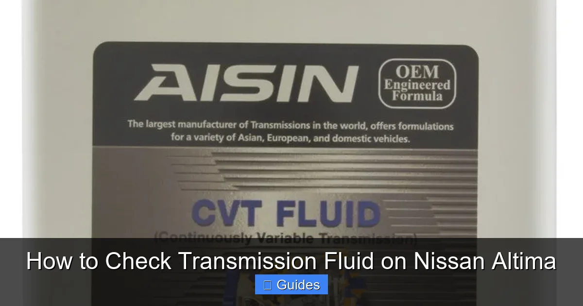 How to Check Transmission Fluid on Nissan Altima